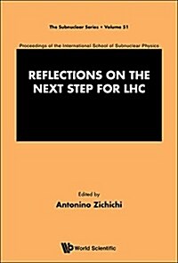 Reflections on the Next Step for Lhc (Hardcover)