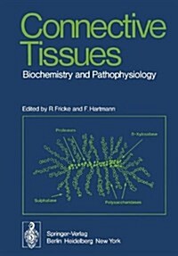 Connective Tissues: Biochemistry and Pathophysiology (Paperback, Softcover Repri)