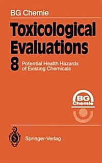 Toxicological Evaluations: Potential Health Hazards of Existing Chemicals (Paperback, Softcover Repri)