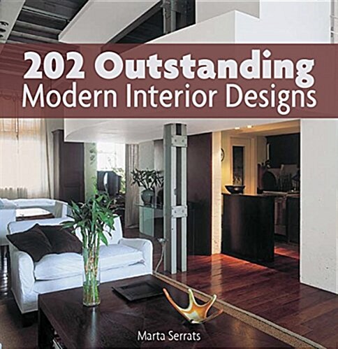 202 Outstanding Modern Interior Designs (Hardcover)