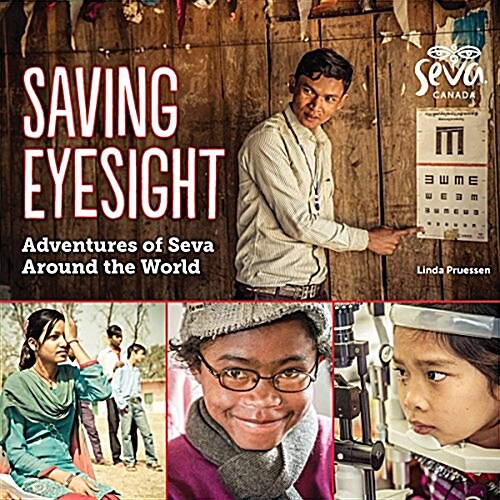 Saving Eyesight: Adventures of Seva Around the World (Paperback)