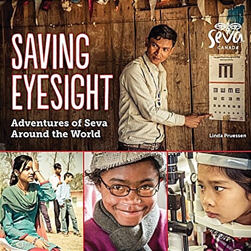 Saving Eyesight: Adventures of Seva Around the World (Hardcover)