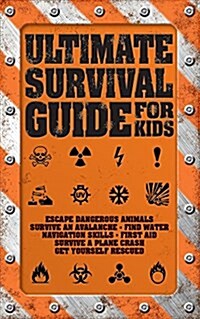 Ultimate Survival Guide for Kids (Paperback)