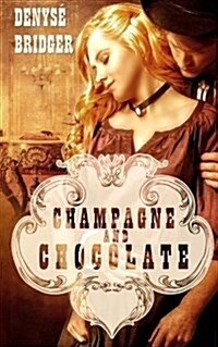 Champagne and Chocolate (Paperback)