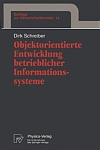Objektorientierte Entwicklung Betrieblicher Informationssysteme (Paperback)
