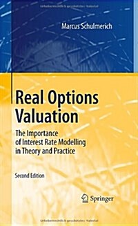 Real Options Valuation: The Importance of Interest Rate Modelling in Theory and Practice (Hardcover, 2, 2010)