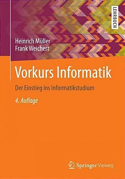Vorkurs Informatik: Der Einstieg Ins Informatikstudium (Paperback, 4, 4., Aktualisier)