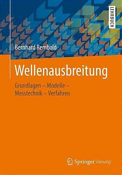 Wellenausbreitung: Grundlagen Modelle Messtechnik Verfahren (Paperback, 2015)