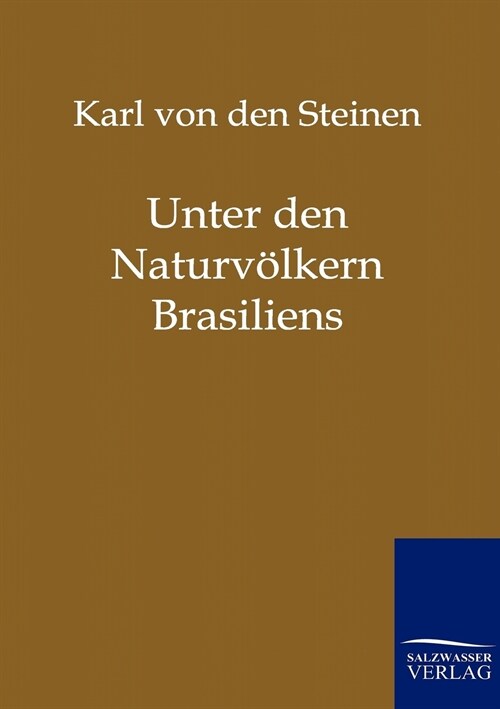 Unter Den Naturv?kern Brasiliens (Paperback)