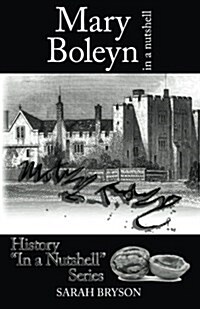 Mary Boleyn: In a Nutshell (Paperback)