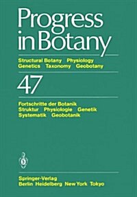 Progress in Botany: Structural Botany Physiology Genetics Taxonomy Geobotany / Fortschritte Der Botanik Struktur Physiologie Genetik Syste (Paperback, Softcover Repri)