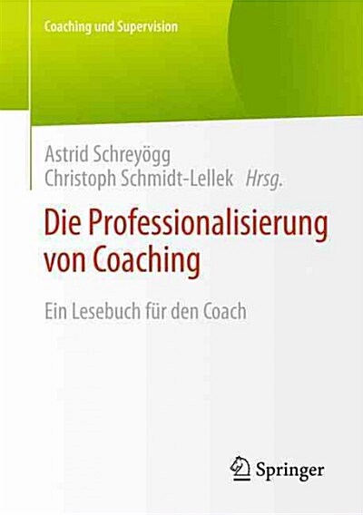 Die Professionalisierung Von Coaching: Ein Lesebuch F? Den Coach (Paperback, 2015)