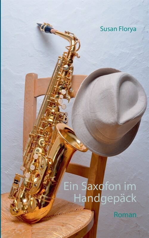 Ein Saxofon im Handgep?k: Roman (Paperback)