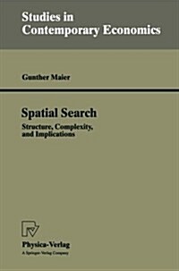 Spatial Search: Structure, Complexity, and Implications (Paperback, Softcover Repri)