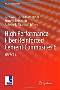 High Performance Fiber Reinforced Cement Composites 6: Hpfrcc 6 (Hardcover, 2012)