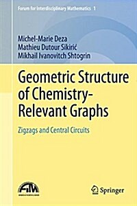 Geometric Structure of Chemistry-Relevant Graphs: Zigzags and Central Circuits (Hardcover, 2015)