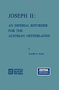 Joseph II: An Imperial Reformer for the Austrian Netherlands (Paperback, 1974)