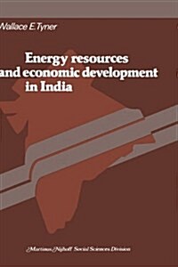 Energy Resources and Economic Development in India (Hardcover, 1978)