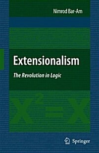 Extensionalism: The Revolution in Logic (Paperback)