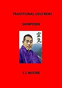 Traditional Usui Reiki - Shinpiden (Paperback)