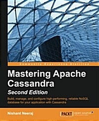 Mastering Apache Cassandra - (Paperback, 2 ed)