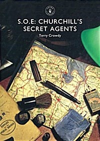 SOE : Churchill’s Secret Agents (Paperback)