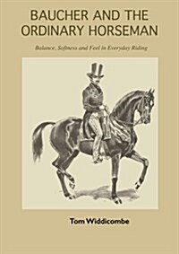 Baucher and the Ordinary Horseman (Paperback)