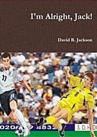 Im Alright, Jack! (Paperback)