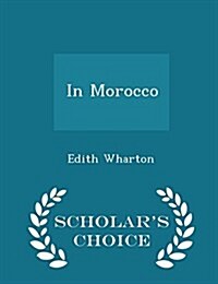 In Morocco - Scholars Choice Edition (Paperback)