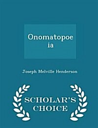 Onomatopoeia - Scholars Choice Edition (Paperback)