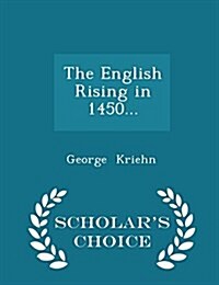 The English Rising in 1450... - Scholars Choice Edition (Paperback)