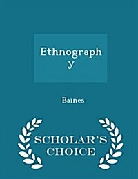 Ethnography - Scholars Choice Edition (Paperback)