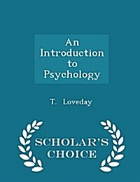 An Introduction to Psychology - Scholars Choice Edition (Paperback)