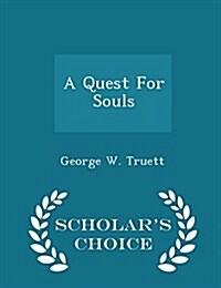 A Quest for Souls - Scholars Choice Edition (Paperback)