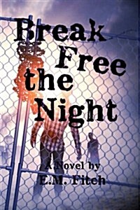 Break Free the Night (Paperback)