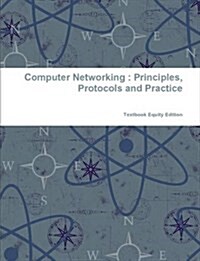 Computer Networking: Principles, Protocols and Practice (Paperback)