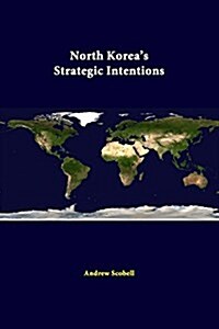North Koreas Strategic Intentions (Paperback)