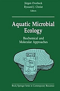 Aquatic Microbial Ecology: Biochemical and Molecular Approaches (Paperback, Softcover Repri)