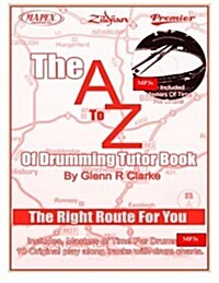 The Atoz of Drumming Tutor Book: The Right Route for You (Paperback)