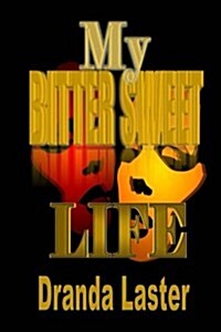 My Bitter Sweet Life (Paperback)