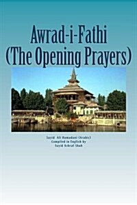 Awrad-I-Fathiah: The Opening Prayers (Paperback)