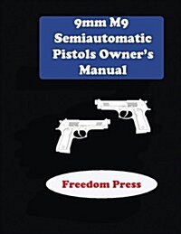9mm M9 Semiautomatic Pistol Owners Manual (Paperback)