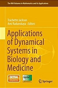 Applications of Dynamical Systems in Biology and Medicine (Hardcover, 2015)