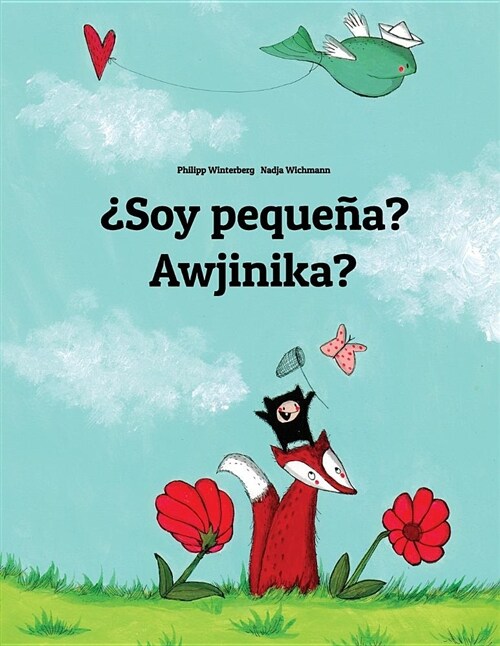 풱oy peque?? Awjinika?: Libro infantil ilustrado espa?l-damiyaa (Edici? biling?) (Paperback)