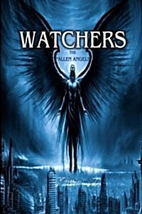 Watchers: The Fallen Angels (Paperback)