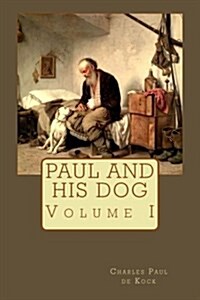 Paul and His Dog: Volume I (Paperback)