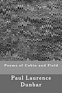 Poems of Cabin and Field (Paperback)