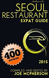 Zenkimchi Seoul Restaurant Expat Guide 2015 (Paperback)