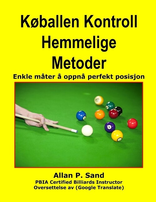 Koballen Kontroll Hemmelige Metoder: Enkle Mater a Oppna Perfekt Posisjon (Paperback)