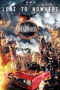 Lost to Nowhere: Deadwood (Paperback)